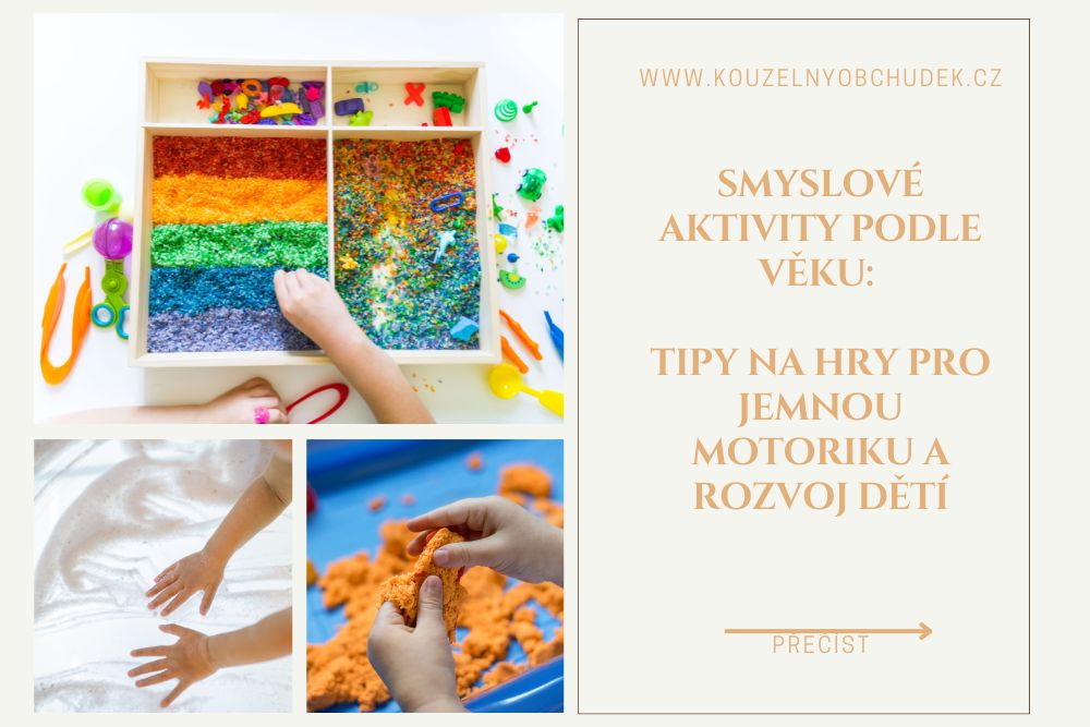 Smyslové aktivity podle věku: Tipy na hry pro jemnou motoriku a rozvoj dětí