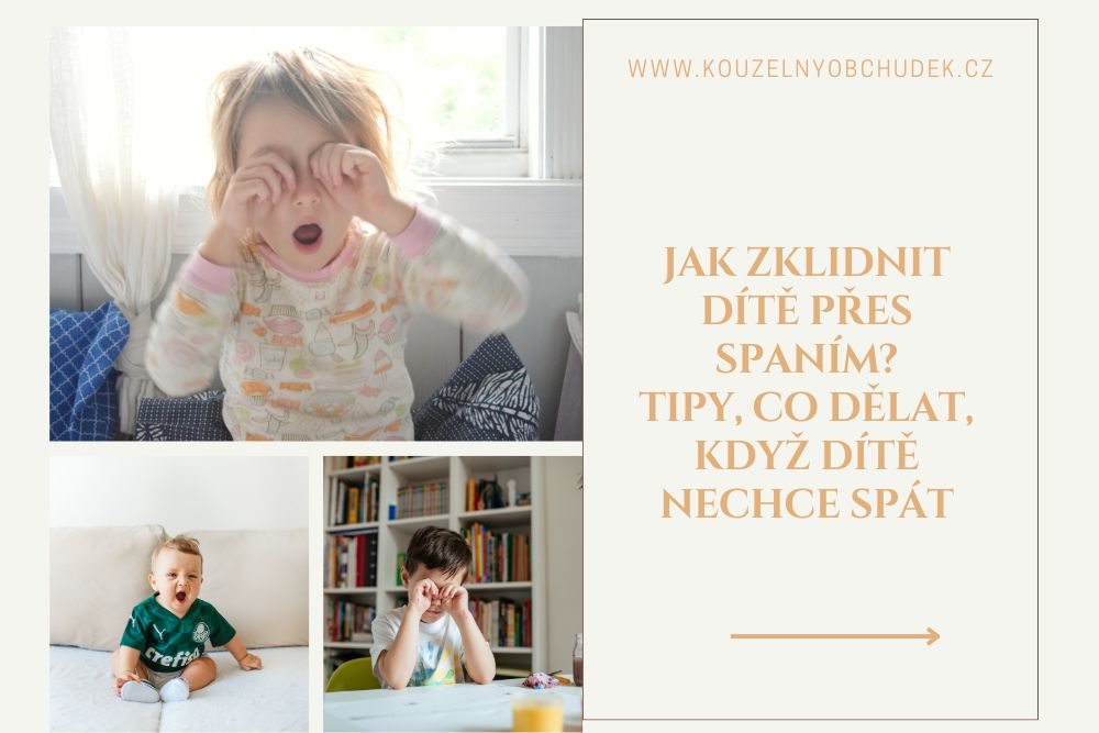 Jak zklidnit přetažené dítě před spaním? Co dělat, když dítě nechce večer spát