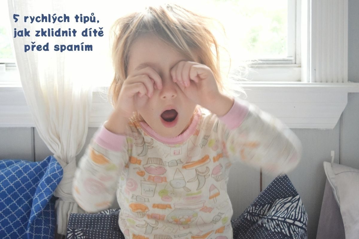 Jak zklidnit dítě před spaním
