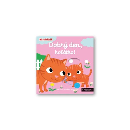 MiniPEDIE - Dobrý den, koťátko!