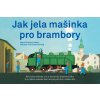 0060302769 a10110F22639 jak jela masinka pro brambory obalka v