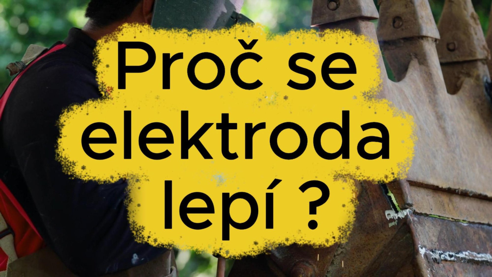 04. Proč elektroda lepí?