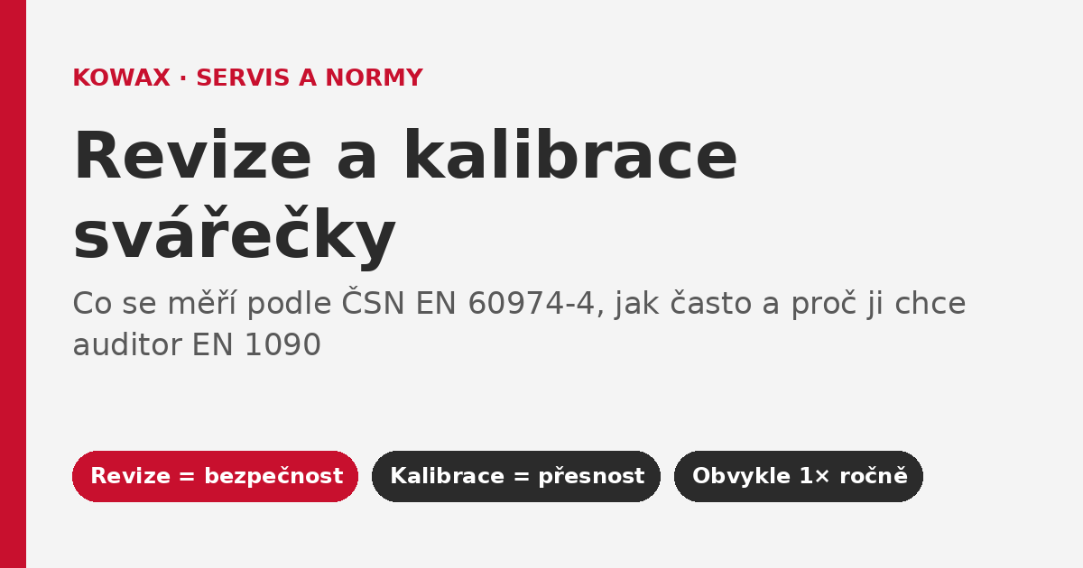Revize a kalibrace svářečky: ČSN EN 60974-4 a EN 1090