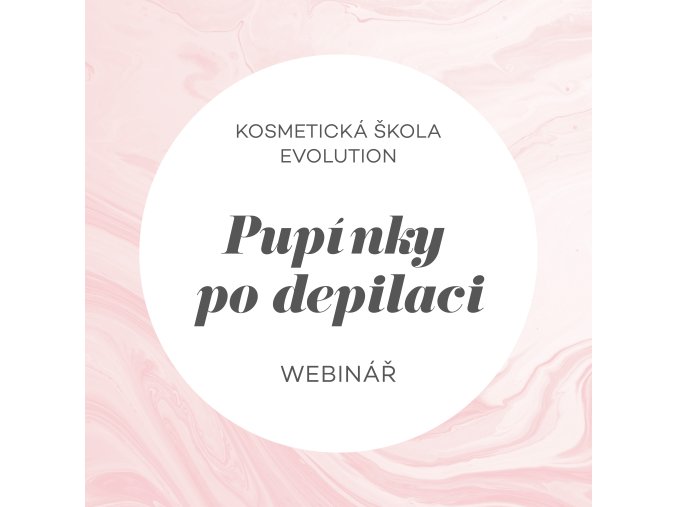 Pupinky po depilaci webinar zdarma