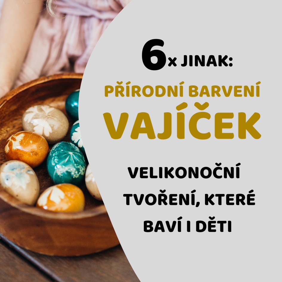 6x jinak - Přírodní barvení vajíček