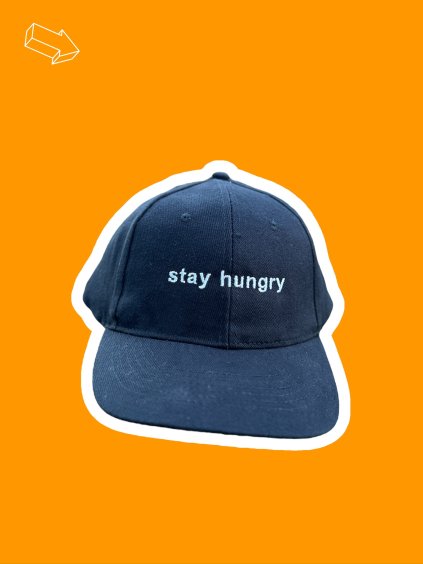 STAY HUNGRY