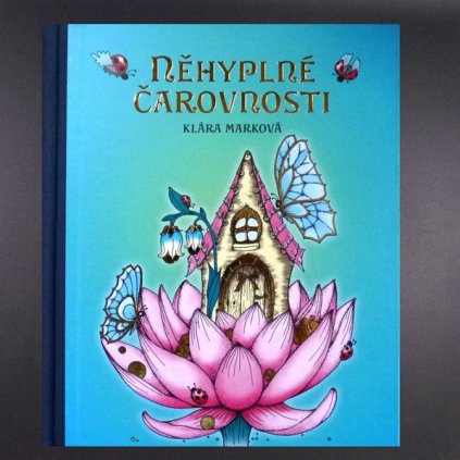 Něhyplné čarovnosti, Klára Marková