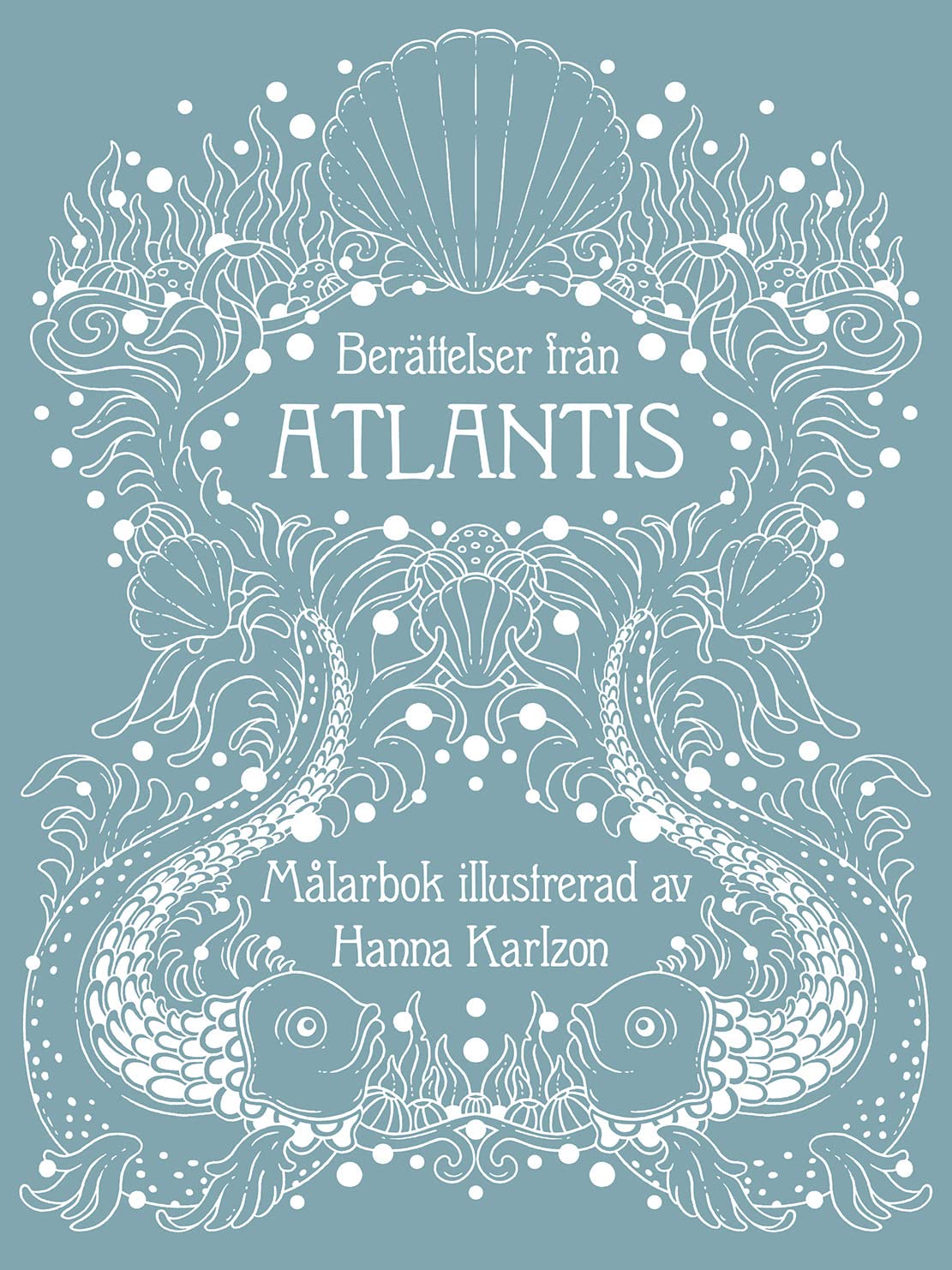 Levně Berättelser från Atlantis, antistresové omalovánky, Hanna Karlzon