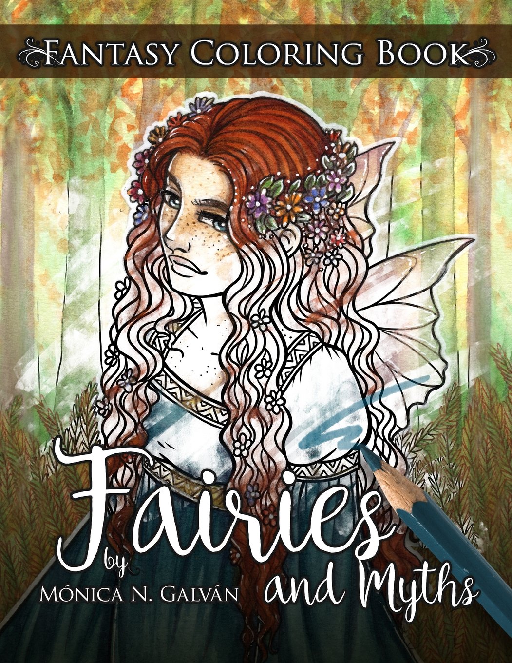 Levně Fairies and Myths, antistresové omalovánky, Monica N. Galván