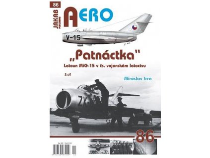 AERO 86 - "Patnáctka" Letoun MiG-15 v čs. vojenském letectvu 2. díl