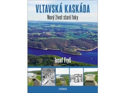 Vltavská kaskáda - Nový život staré řeky