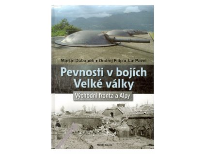 7269 pevnosti v bojich velke valky vychodni fronta a alpy