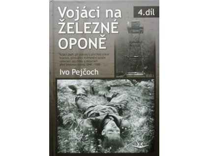 vojaci na zelezne opone 4 dil ivo pejcoch 95536577