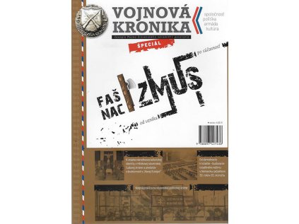 Vojnová kronika - špeciál - Fašizmus od vzniku po súčasnosť. Spoločnosť, politika, armáda, kultúra.