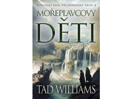 posledni kral vychodniho ardu 4 moreplavcovy deti 1 svazek 9788028408343 1