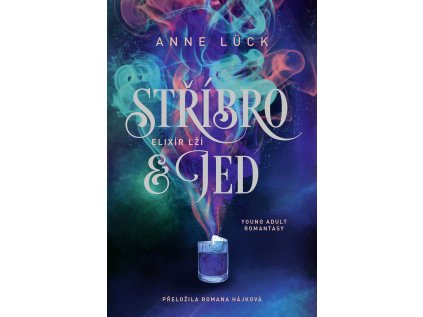 Stříbro & jed Elixír lží 10473