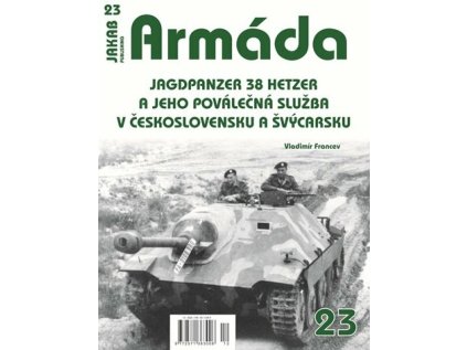 armada 23 jagdpanzer 38 hetzer a jeho povalecna sluzba v ceskoslovensku a svycarsku