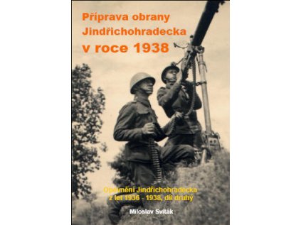 16359 priprava obrany jindrichohradecka v roce 1938 dil druhy