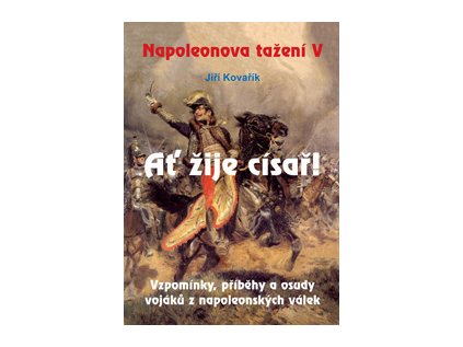 17520 napoleonova tazeni v at zije cisar