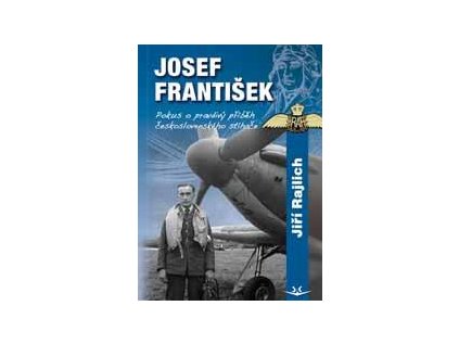 18750 josef frantisek pokus o pravdivy pribeh ceskoslovenskeho stihace