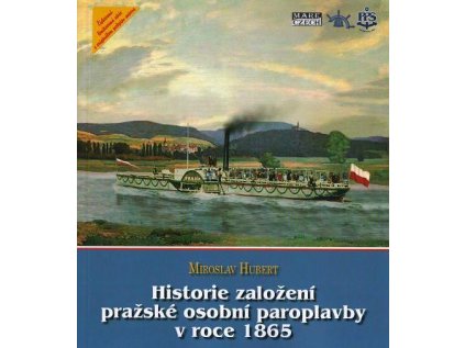 23982 historie zalozeni prazske osobni paroplavby v roce 1865