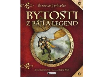 28320 bytosti z baji a legend ilustrovany pruvodce