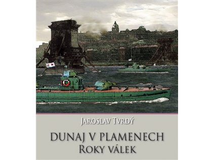 31740 dunaj v plamenech 2 cast 8211 roky valek