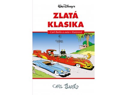 32547 walt disney zlata klasika carl barks a auta v kacerove