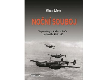 35412 nocni souboj vzpominky nocniho stihace luftwaffe 1941 45