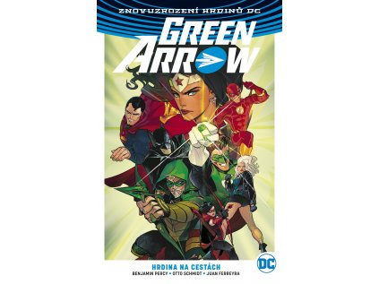 38448 znovuzrozeni hrdinu dc green arrow 5 hrdina na cestach