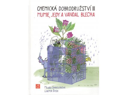 40512 chemicka dobrodruzstvi 3 mumie jedy a vandal blecha