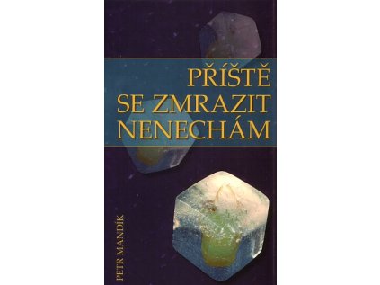 9414 1 priste se zmrazit nenecham