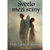 Světlo mezi Stíny 1: Padlý z nebe a čarodějka