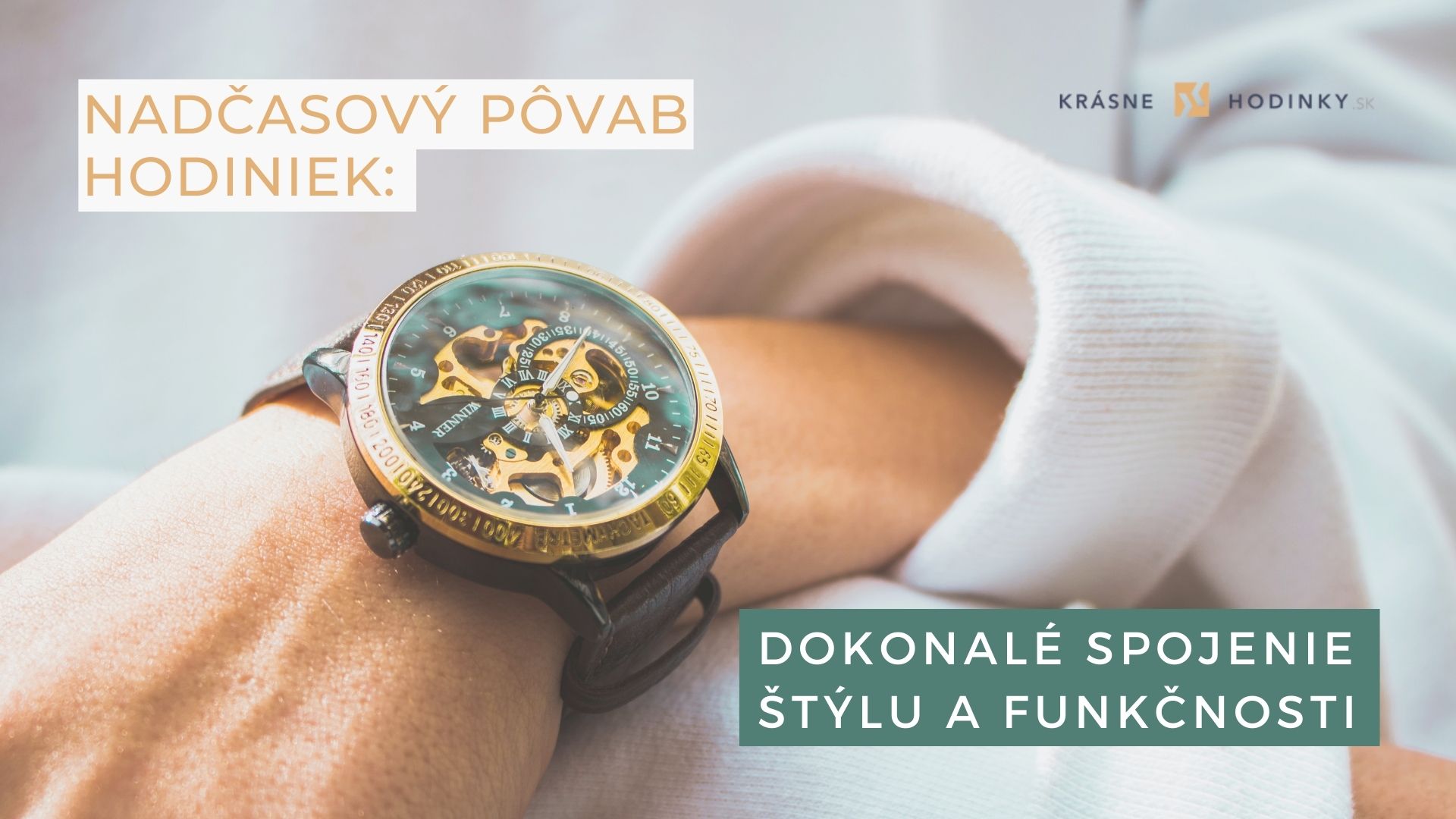 Nadčasový pôvab hodiniek: Dokonalé spojenie štýlu a funkčnosti