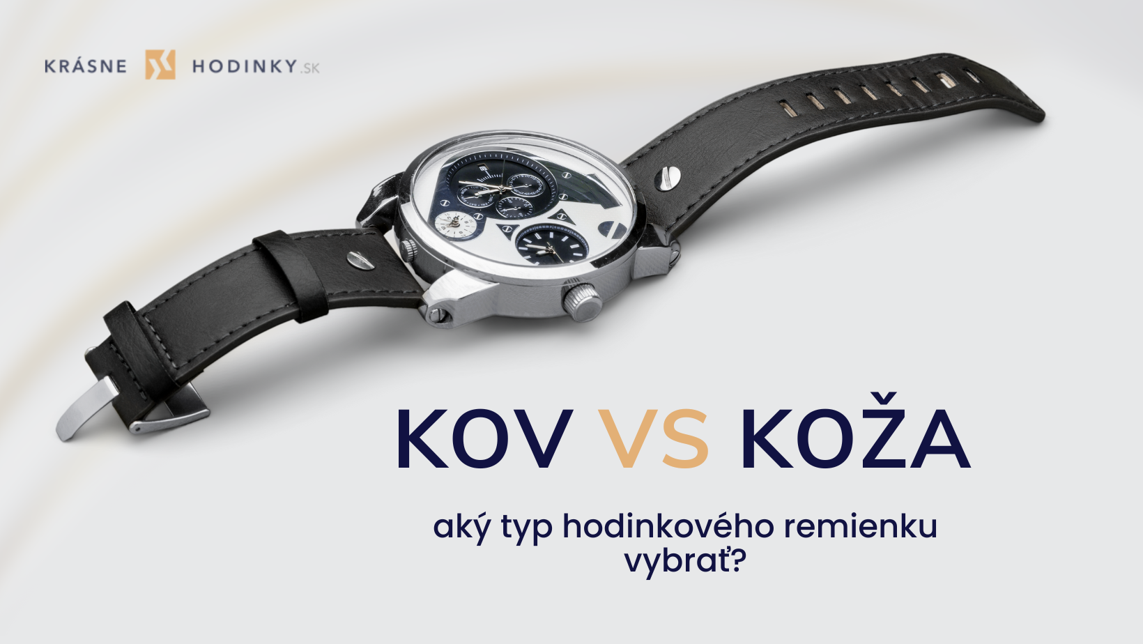 Kov vs koža – aký typ hodinkového remienku vybrať?