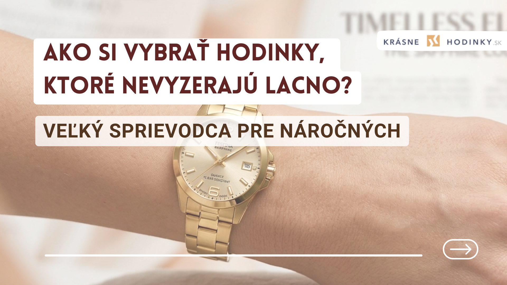 Ako si vybrať hodinky, ktoré nevyzerajú lacno?