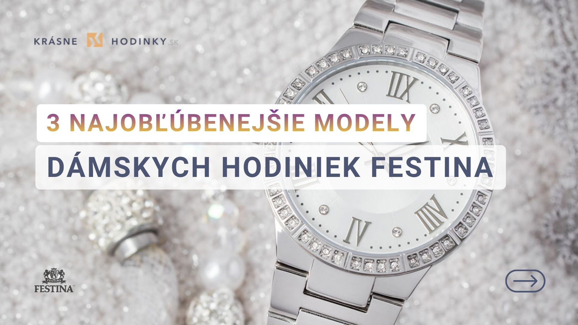 3 najobľúbenejšie modely dámskych hodiniek Festina