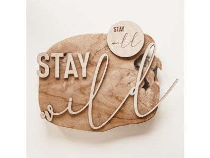 Stay wild 7