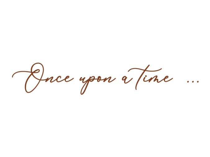 Once upon a time