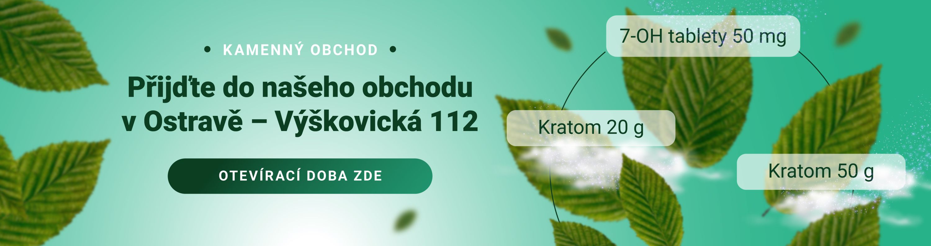 Nově otevřená kamenná prodejna v Ostravě Zábřehu. Nabízíme prémiový kratom, 7OH tablety, Kratumz, THC, CBD