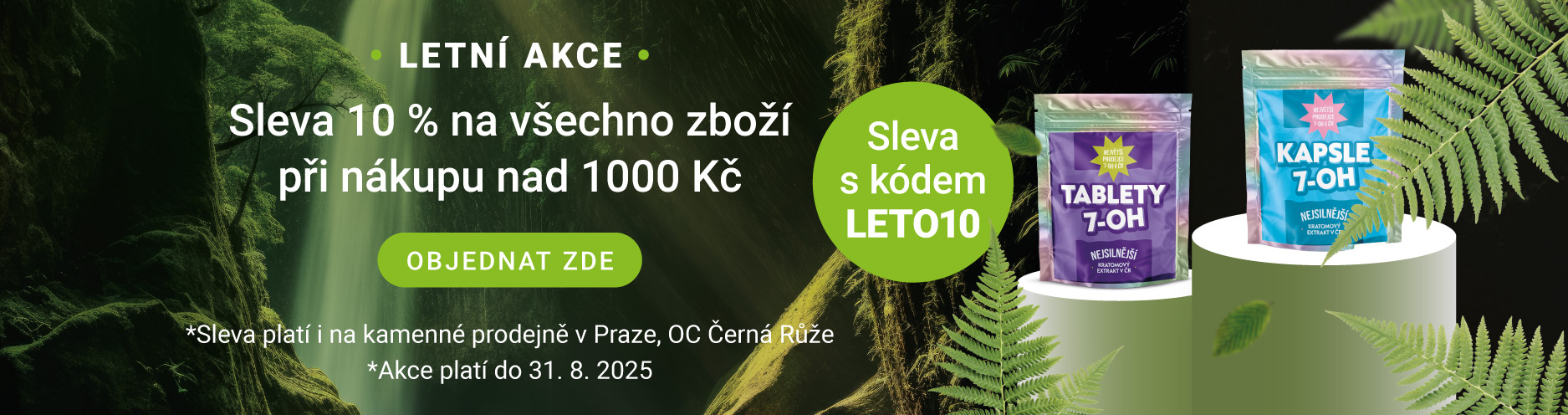 Letní akce -10% 7OH a KRATOM