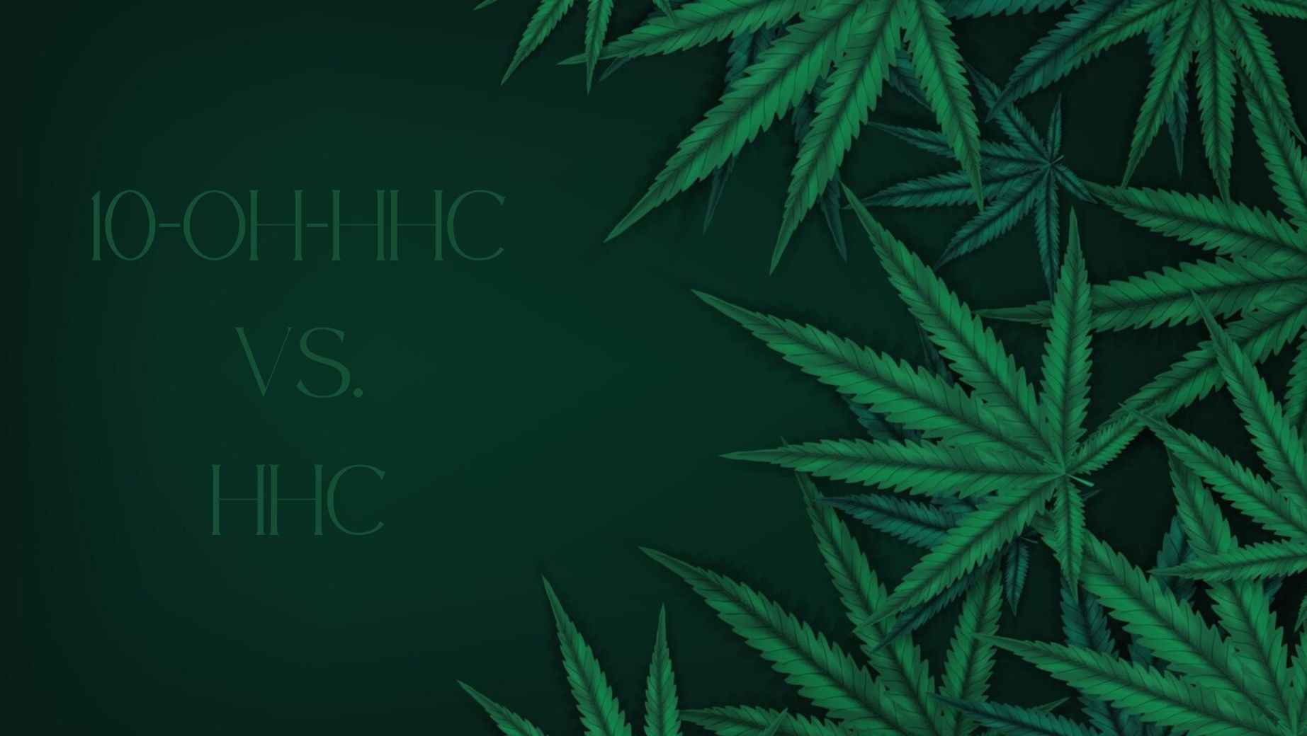 10-OH-HHC vs. klassisches HHC