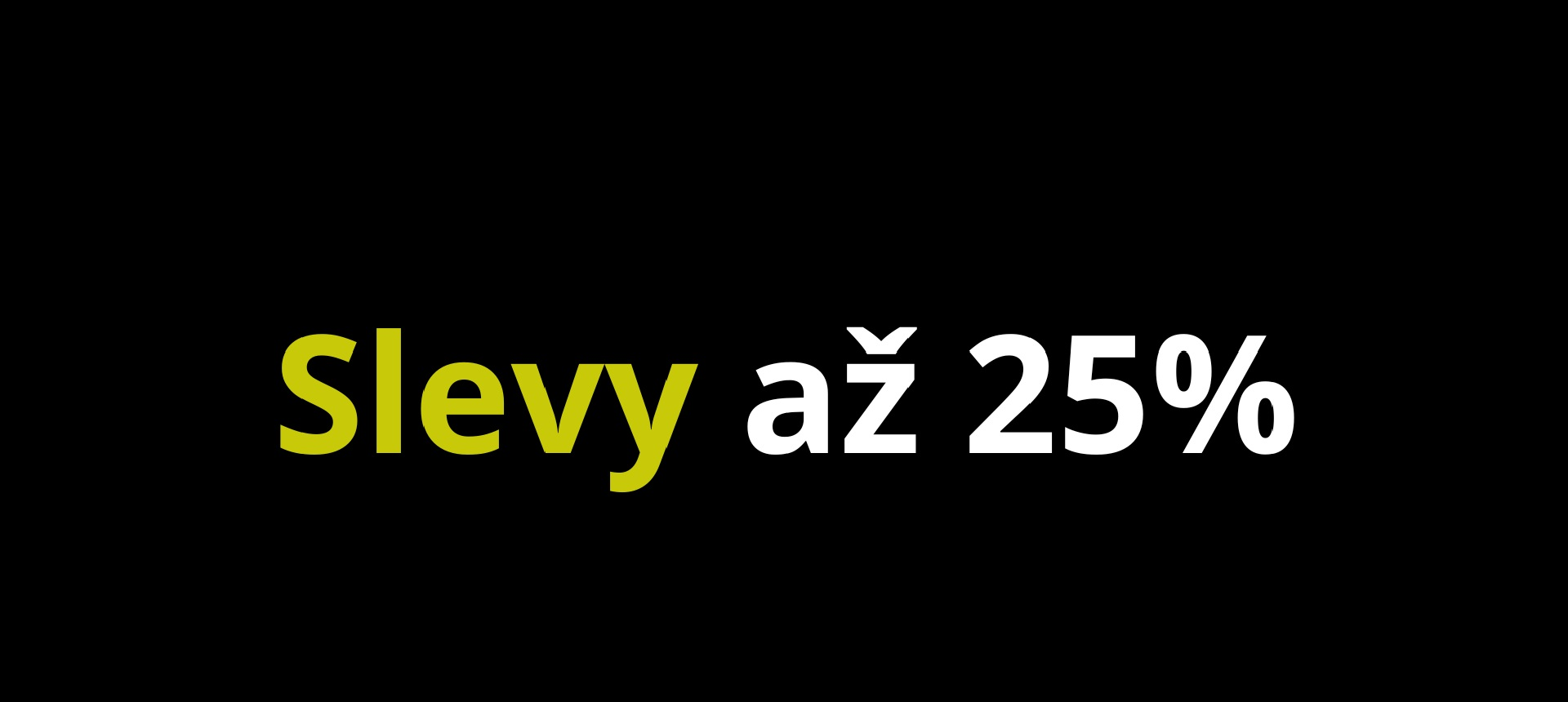 Banner 7 - Slevy až 25% - Desktop