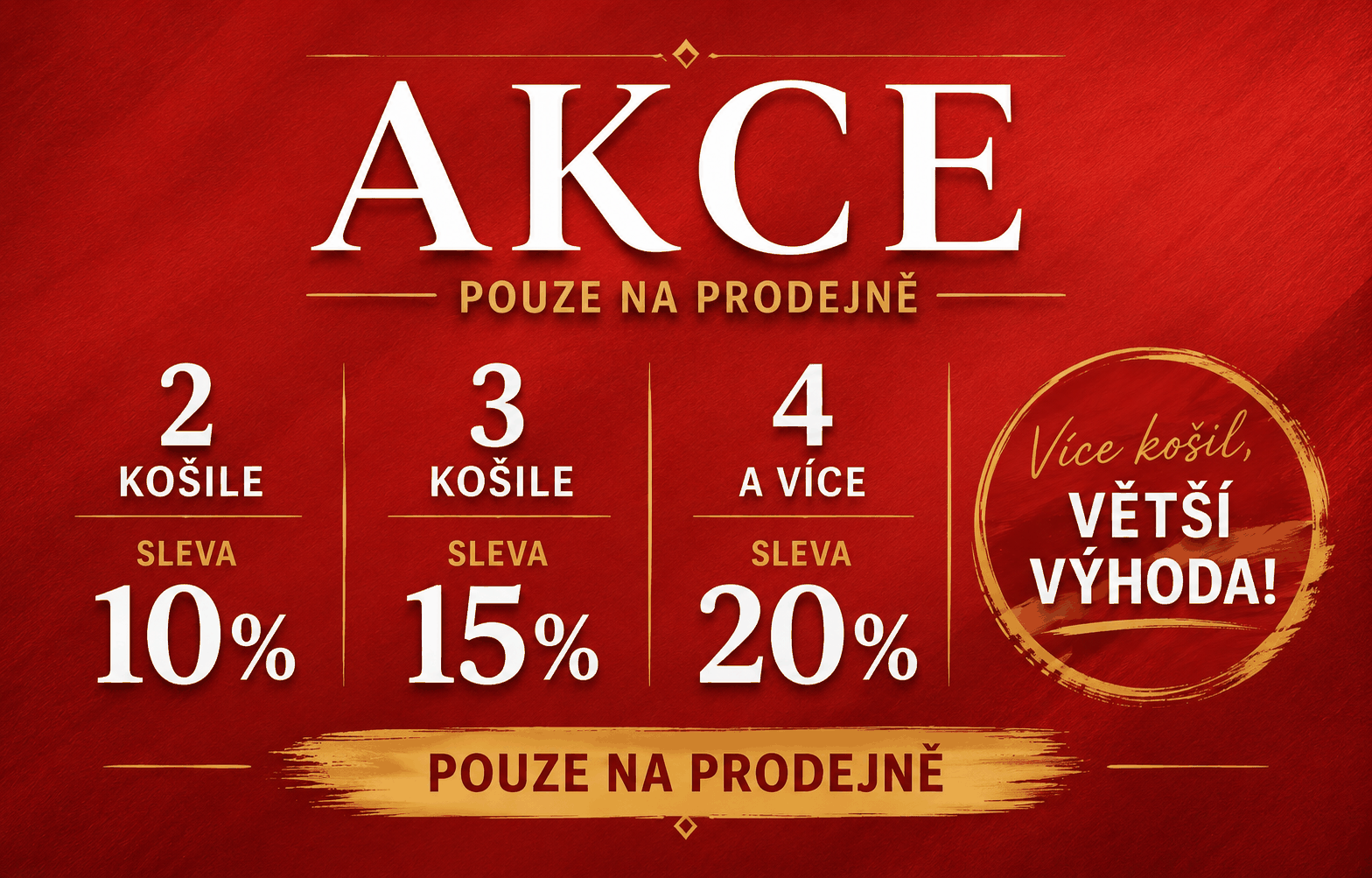 Akce pouze v Kravaťácké prodejně: Čím více košil, tím větší sleva!