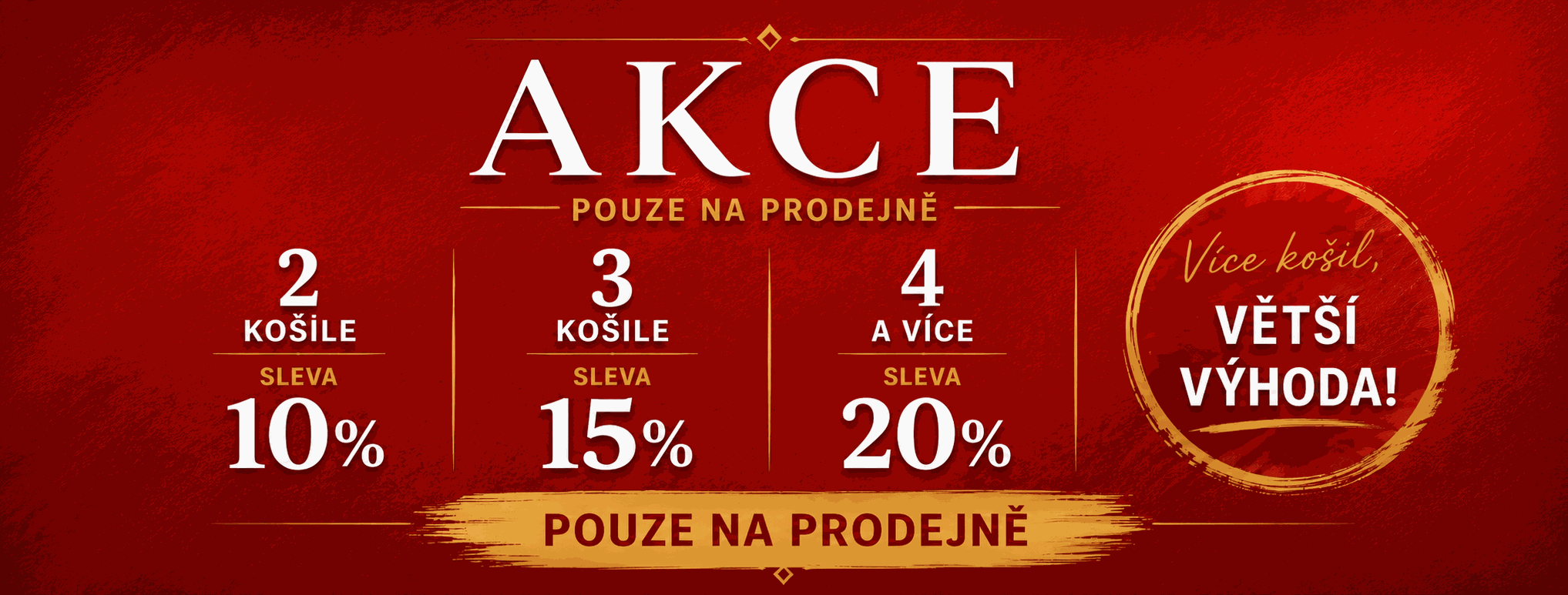 akce v Kravaťácké prodejně. čím více košil tím větší sleva. akce na košile