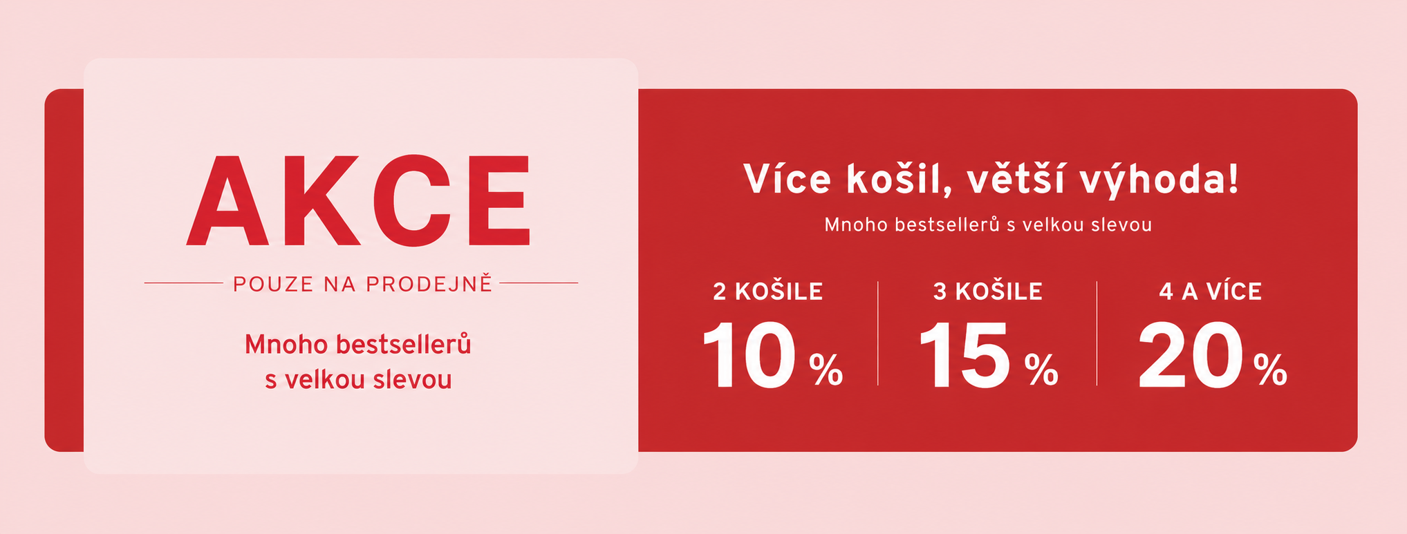 akce v Kravaťácké prodejně. čím více košil tím větší sleva. akce na košile