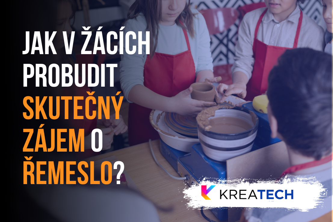 Moderní školní dílny: Jak v žácích probudit skutečný zájem o řemeslo?