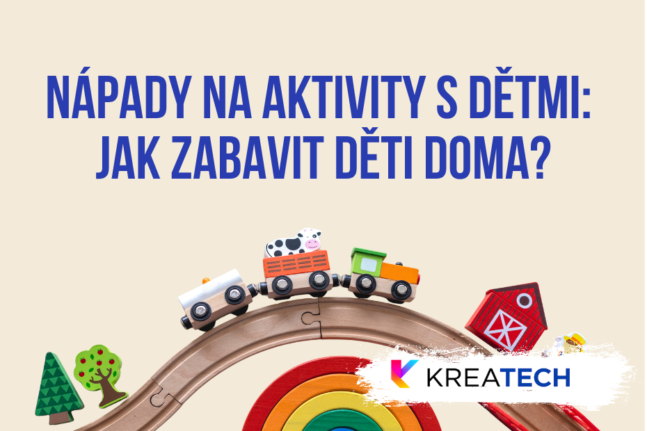 Nápady na aktivity s dětmi: Jak zabavit děti doma a podpořit jejich kreativitu?