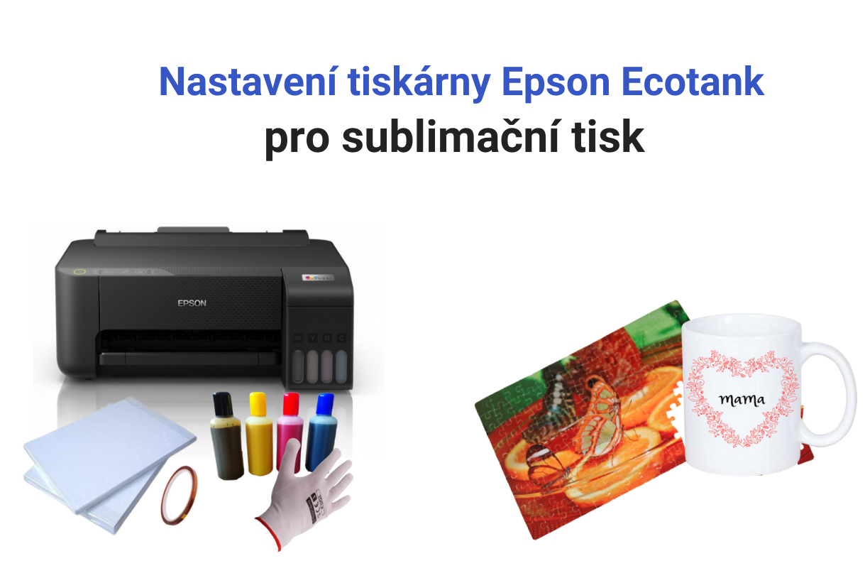 Jak nastavit tiskárny Epson Ecotank pro sublimační tisk?