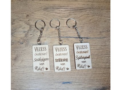 Vezess óvatosan kulcstartó